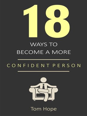 cover image of 18 Ways to Become a More Confident Person